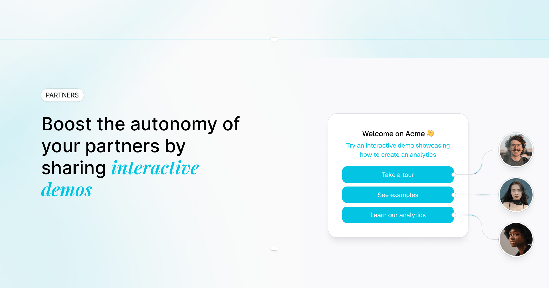 Boost the autonomy of your partners by sharing interactive demos in your partner portal.